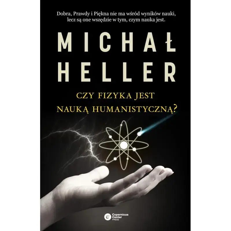 Tylko do końca tygodnia CZY FIZYKA JEST NAUKĄ HUMANISTYCZNĄ?