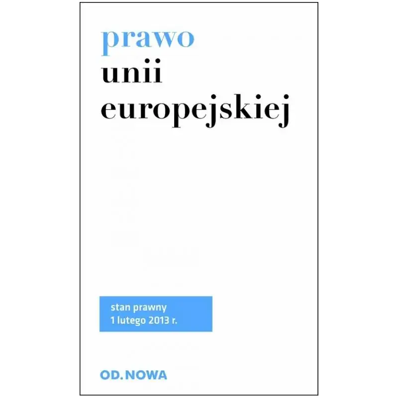 PRAWO UNII EUROPEJSKIEJ Ostatnia szansa