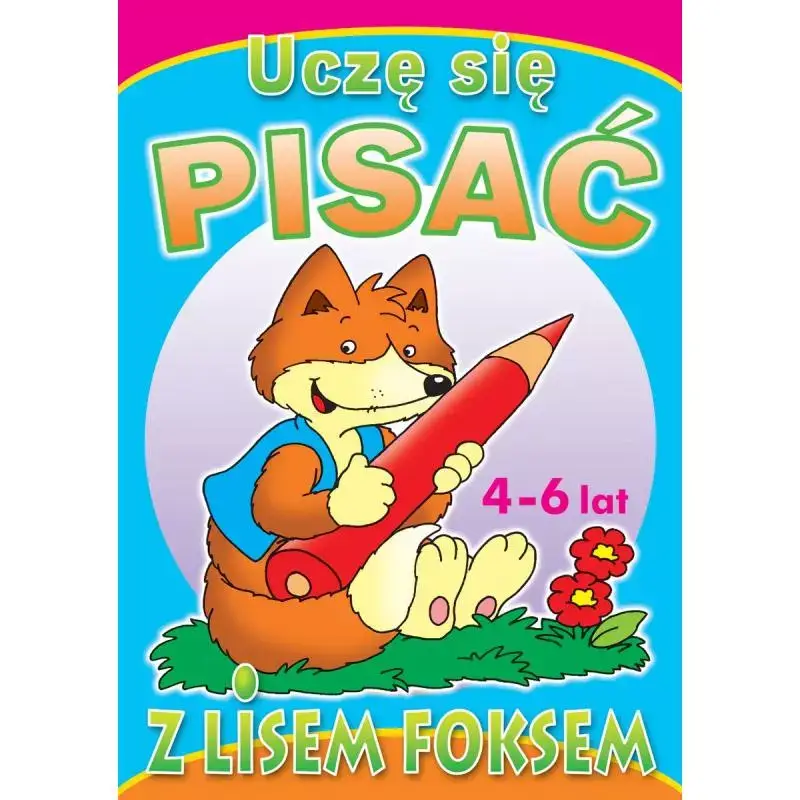 Kup teraz UCZĘ SIĘ PISAĆ Z LISEM FOKSEM 4-6 LAT