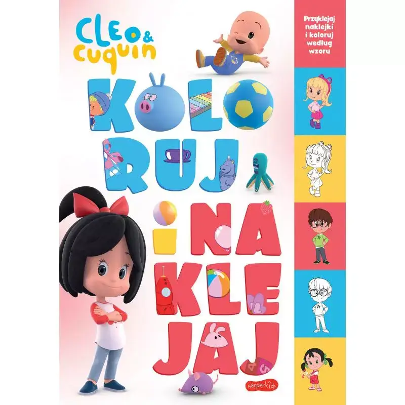 CLEO I CUQUIN. KOLORUJ I NAKLEJAJ Ograniczona ilość