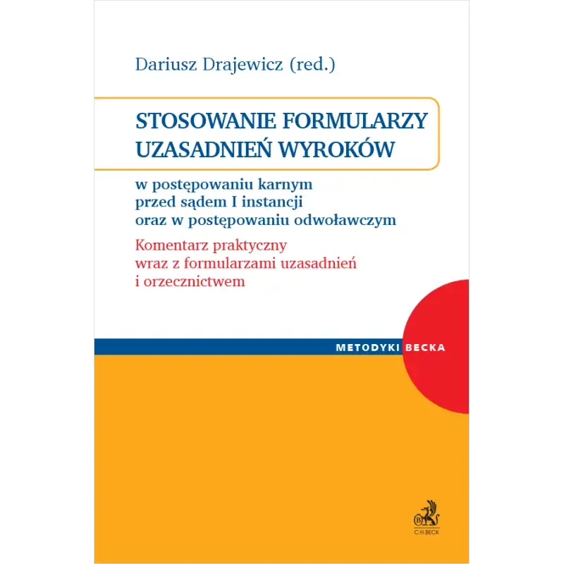 Szybka dostawa STOSOWANIE FORMULARZY UZASADNIEŃ WYROKÓW