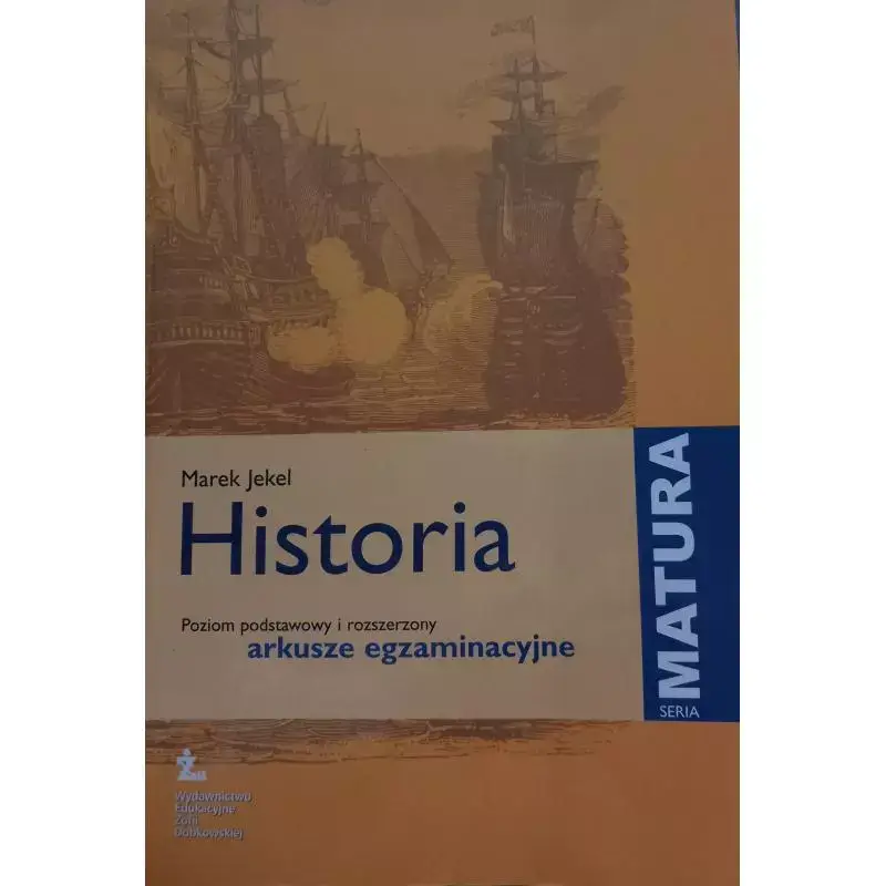 Taniej HISTORIA ARKUSZE EGZAMINACYJNE POZIOM PODSTAWOWY I ROZSZERZONY