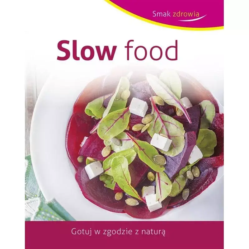 Darmowy zwrot SLOW FOOD. GOTUJ W ZGODZIE Z NATURĄ