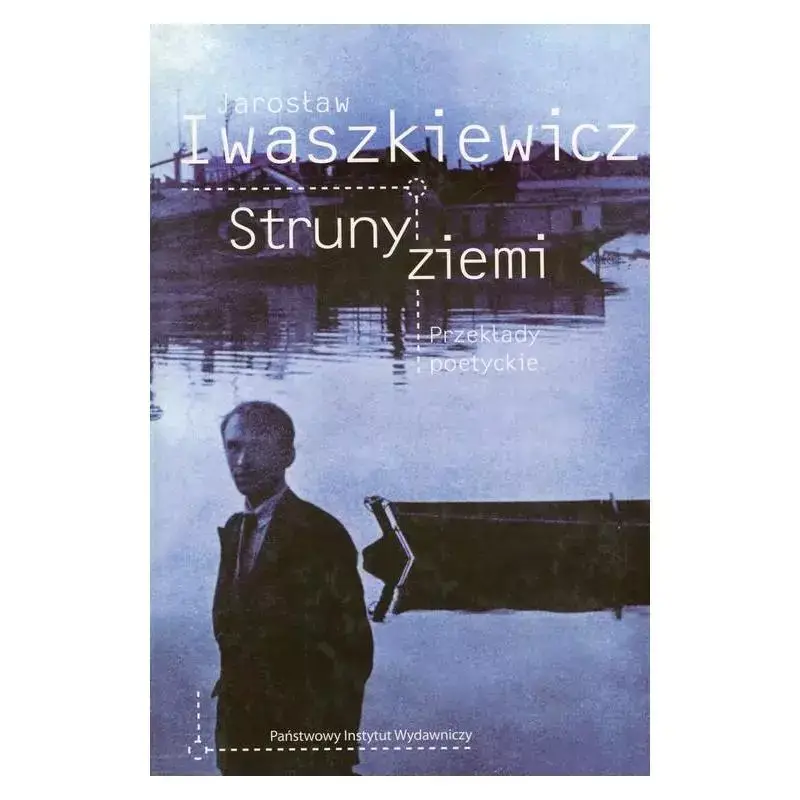 Dostępne od ręki STRUNY ZIEMI. PRZEKŁADY POETYCKIE