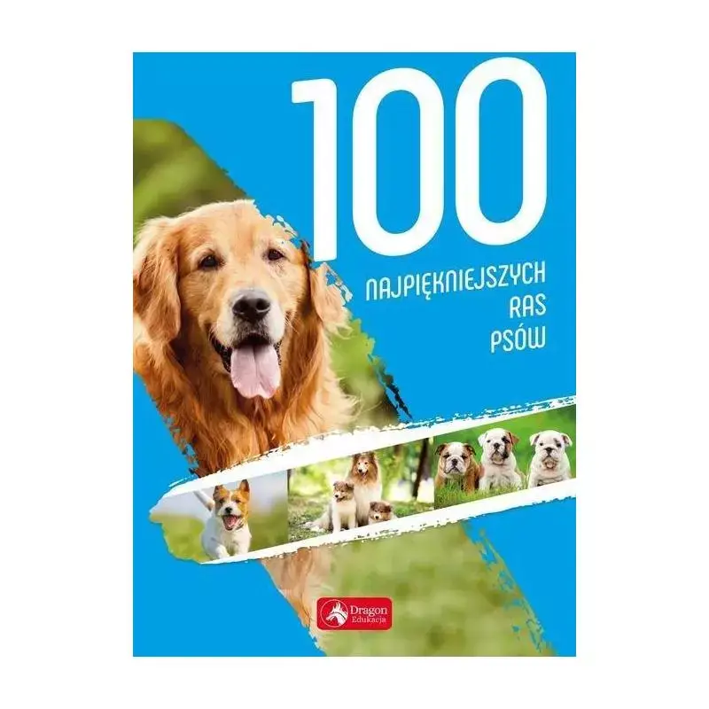 100 NAJPIĘKNIEJSZYCH RAS PSÓW Zniżka