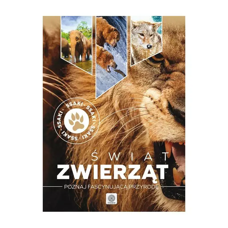 ŚWIAT ZWIERZĄT SSAKI POZNAJ FASCYNUJĄCĄ PRZYRODĘ Oferta limitowana