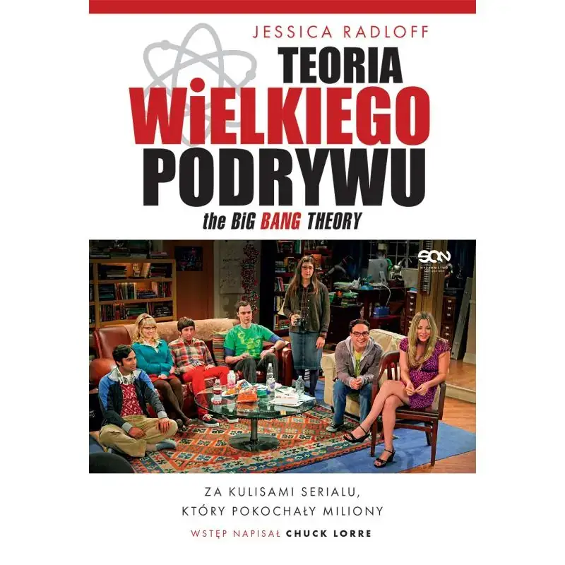 Hit cenowy TEORIA WIELKIEGO PODRYWU. ZA KULISAMI SERIALU, KTÓRY POKOCHAŁY MILIONY