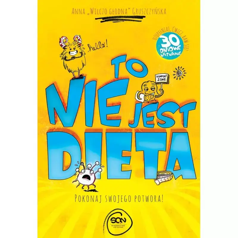 Tylko do końca tygodnia TO NIE JEST DIETA. POKONAJ SWOJEGO POTWORA!