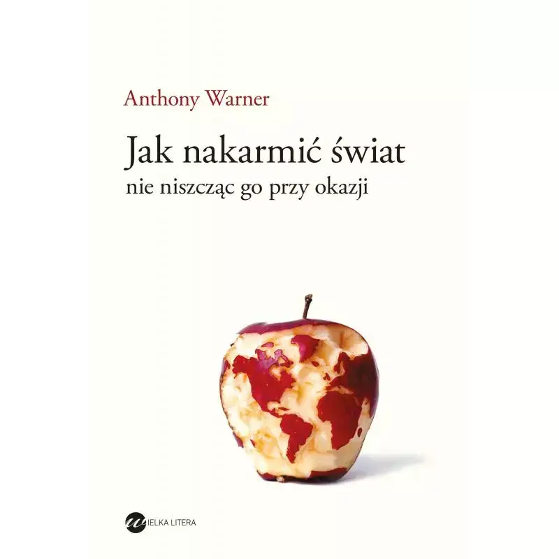 JAK NAKARMIĆ ŚWIAT, NIE NISZCZĄC GO PRZY OKAZJI Promocja