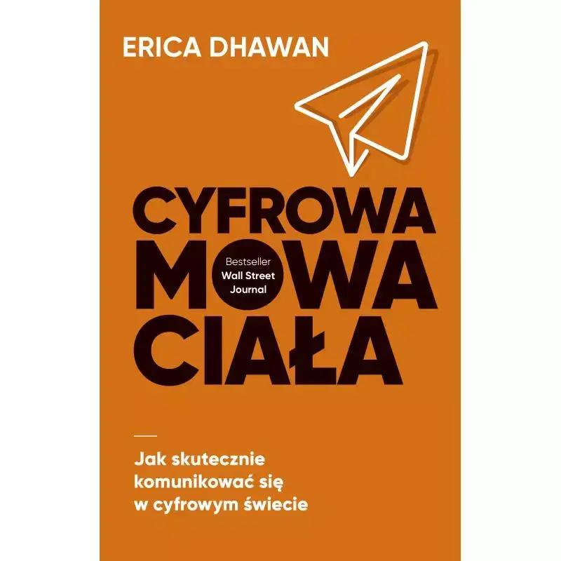Oferta CYFROWA MOWA CIAŁA. JAK SKUTECZNIE KOMUNIKOWAĆ SIĘ W CYFROWYM ŚWIECIE