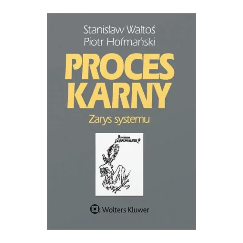 PROCES KARNY. ZARYS SYSTEMU Tani