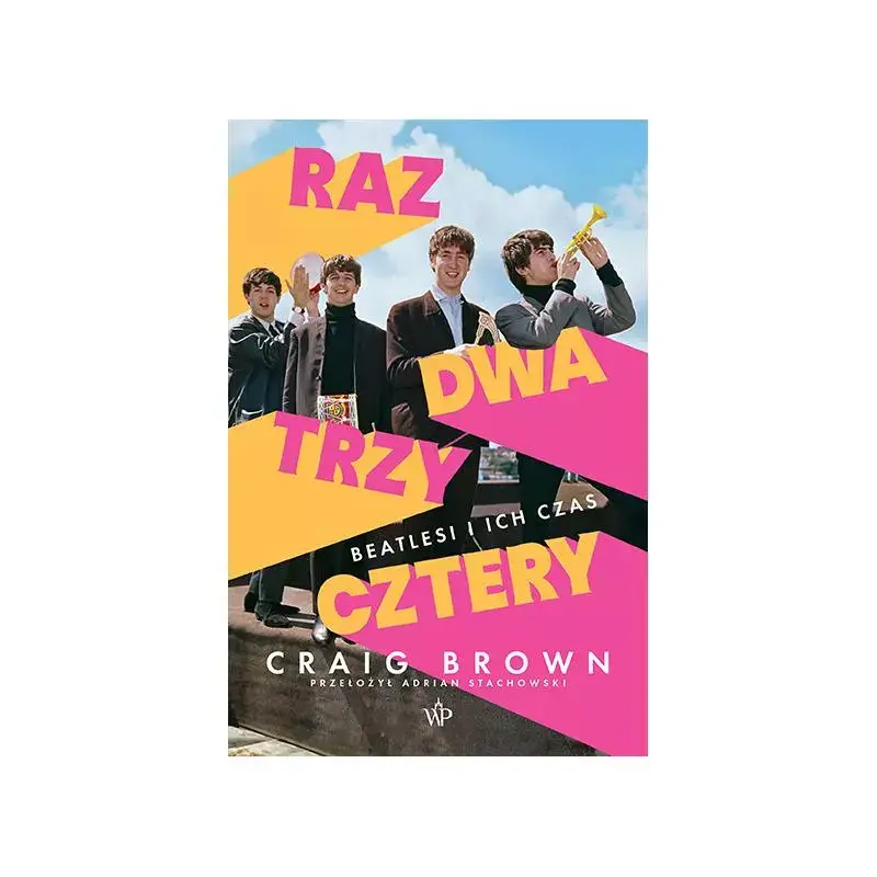 RAZ DWA TRZY CZTERY. BEATLESI I ICH CZAS Hit cenowy