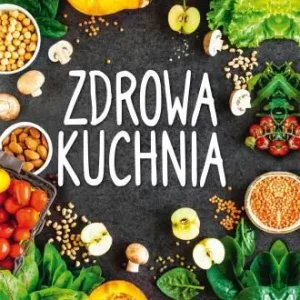 Ograniczona ilość Zdrowa kuchnia