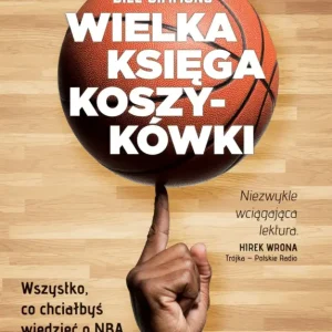 Wielka księga koszykówki. Wszystko, co chciałbyś wiedzieć o NBA Nie przegap