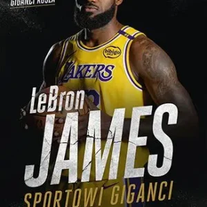 LeBron James. Sportowi giganci Wyprzedaż