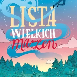 Lista wielkich marzeń Zamów teraz