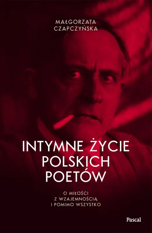 Premium Intymne życie polskich poetów. O miłości z wzajemnością i pomimo wszystko