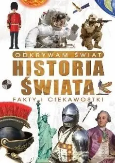 Zamów teraz Odkrywam świat. Historia świata fakty i ciekawostki