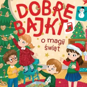 Kup online Dobre bajki o magii świąt