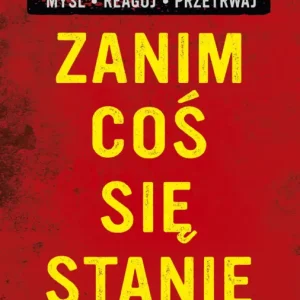 Zanim coś się stanie. Codzienny survival w niepewnych czasach Bezpieczne zakupy