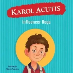 Ostatnia szansa Karol Acutis