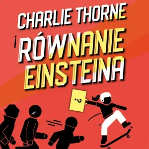 Charlie Thorne i równanie Einsteina Nowy