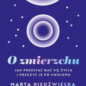 Okazja O zmierzchu. Jak przestać bać się życia i przeżyć je po swojemu