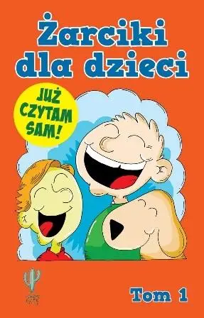Żarciki dla dzieci. Tom 1 Tylko dziś