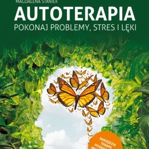Bezpieczne zakupy Autoterapia. Pokonaj problemy, stres i lęki