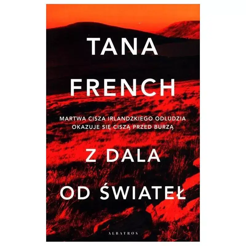 Szybka dostawa Z DALA OD ŚWIATEŁ TANA FRENCH