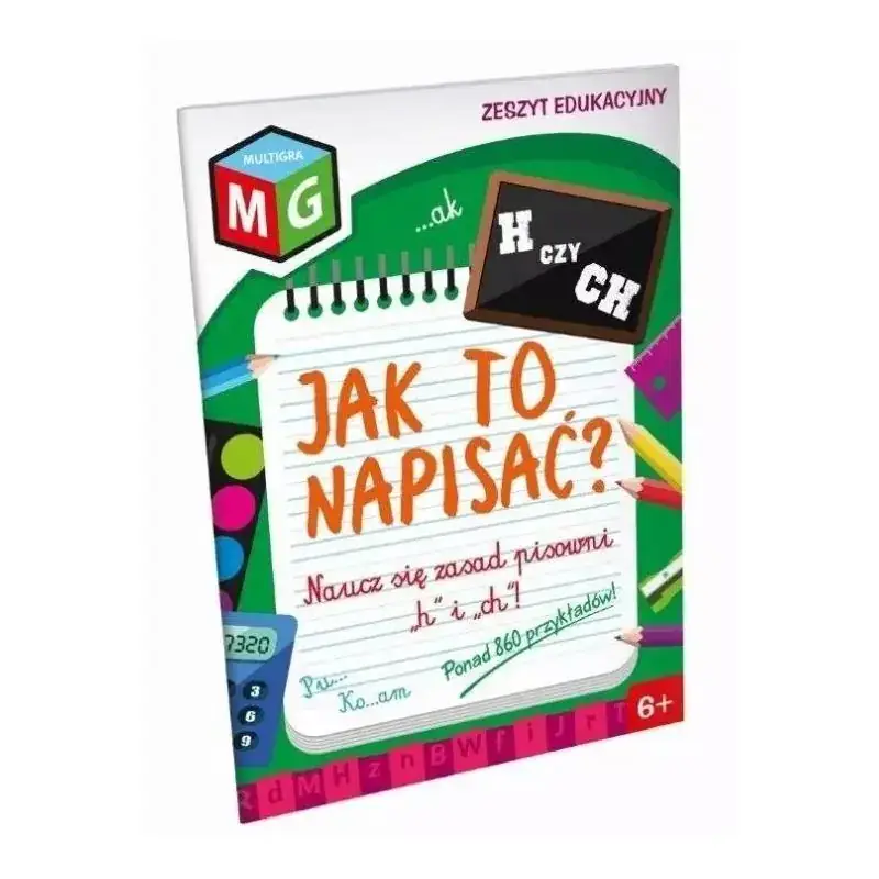 H CZY CH? JAK TO NAPISAĆ? ZESZYT EDUKACYJNY 6+ Tani
