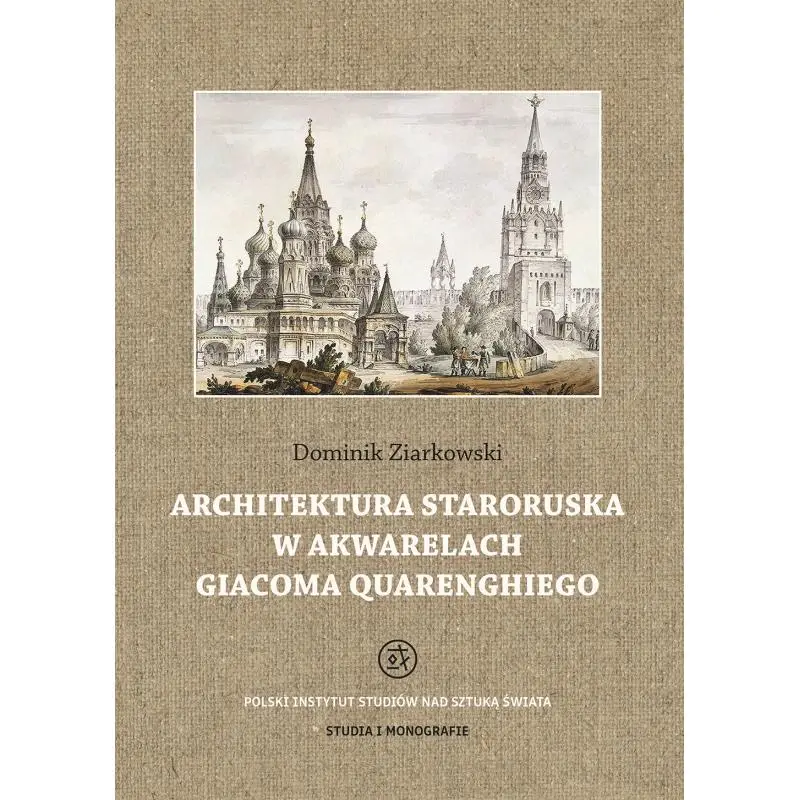 ARCHITEKTURA STARORUSKA W AKWARELACH GIACOMA QUARENGHIEGO Szybka wysyłka