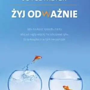 ŻYJ ODWAŻNIE(Joyce Meyer) Zamów dziś
