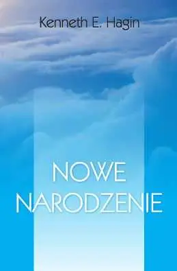 Kup teraz NOWE NARODZENIE(Kenneth E. Hagin)