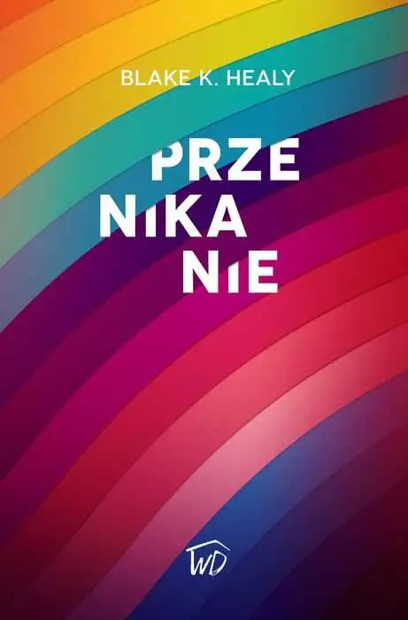 Nowy PRZENIKANIE (Blake Healy)