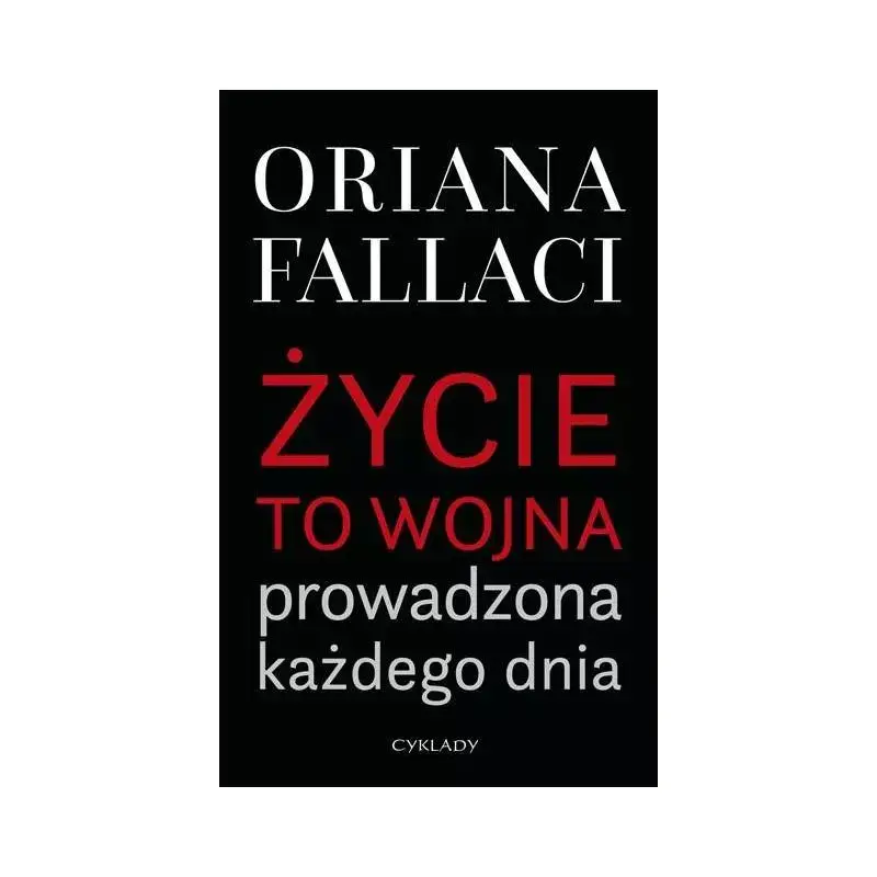 Dostępne od ręki ŻYCIE TO WOJNA PROWADZONA KAŻDEGO DNIA