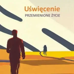 UŚWIĘCENIE. Przemienione życie(David Campbell) Kup online