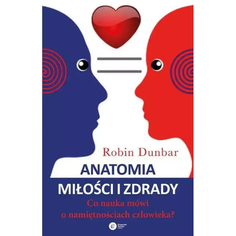 Hit cenowy ANATOMIA MIŁOŚCI I ZDRADY. CO NAUKA MÓWI O NAMIĘTNOŚCIACH CZŁOWIEKA?