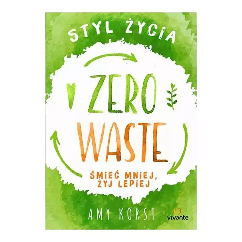STYL ŻYCIA ZERO WASTE. ŚMIEĆ MNIEJ, ŻYJ LEPIEJ Bezpieczna płatność