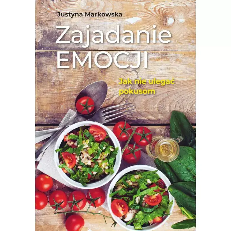 ZAJADANIE EMOCJI. JAK NIE ULEGAĆ POKUSOM Bestseller