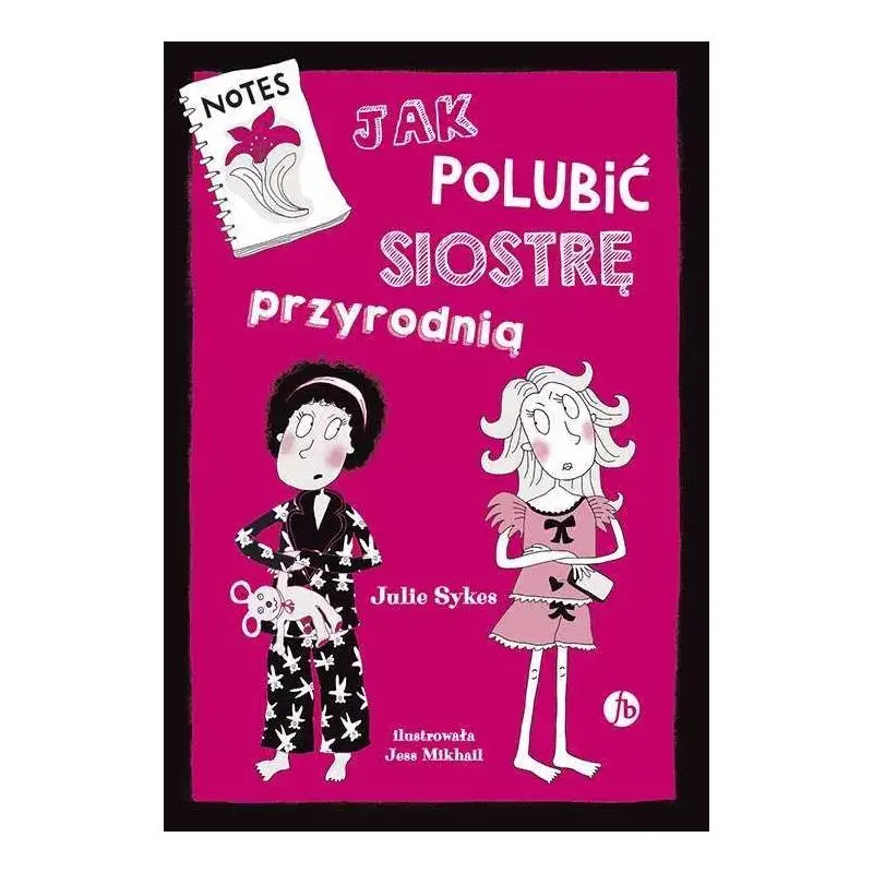 Oferta limitowana JAK POLUBIĆ SIOSTRĘ PRZYRODNIĄ JULIE SYKES