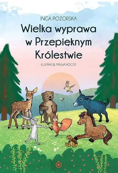 Sprawdź teraz WIELKA WYPRAWA W PRZEPIĘKNYM KRÓLESTWIE(Inga Pozorska, Malwa Kocot)