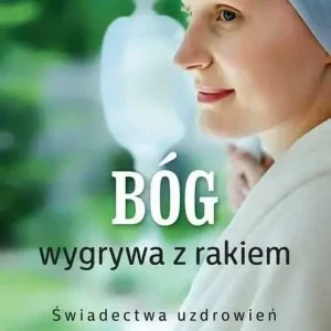 Wysoka jakość BÓG WYGRYWA Z RAKIEM. Świadectwa uzdrowień(Lynn Eib)