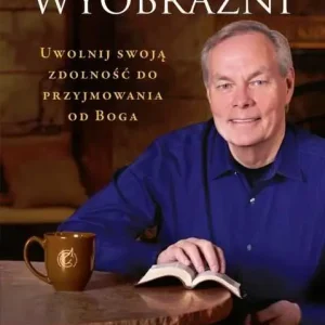 Oferta limitowana POTĘGA WYOBRAŹNI(Andrew Wommack)
