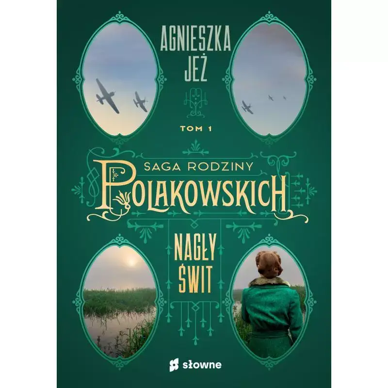 Łatwy zwrot NAGŁY ŚWIT. SAGA RODZINY POLAKOWSKICH 1