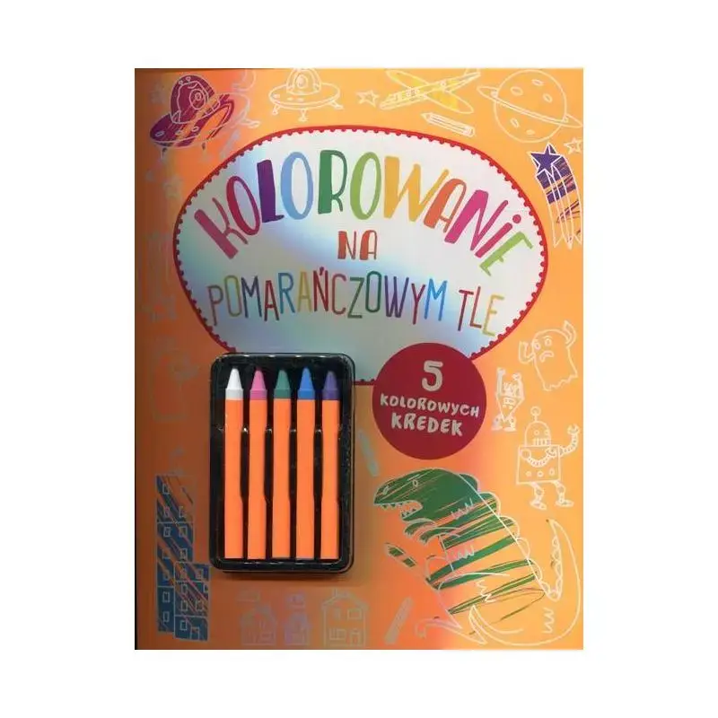 KOLOROWANIE NA POMARAŃCZOWYM TLE Bestseller