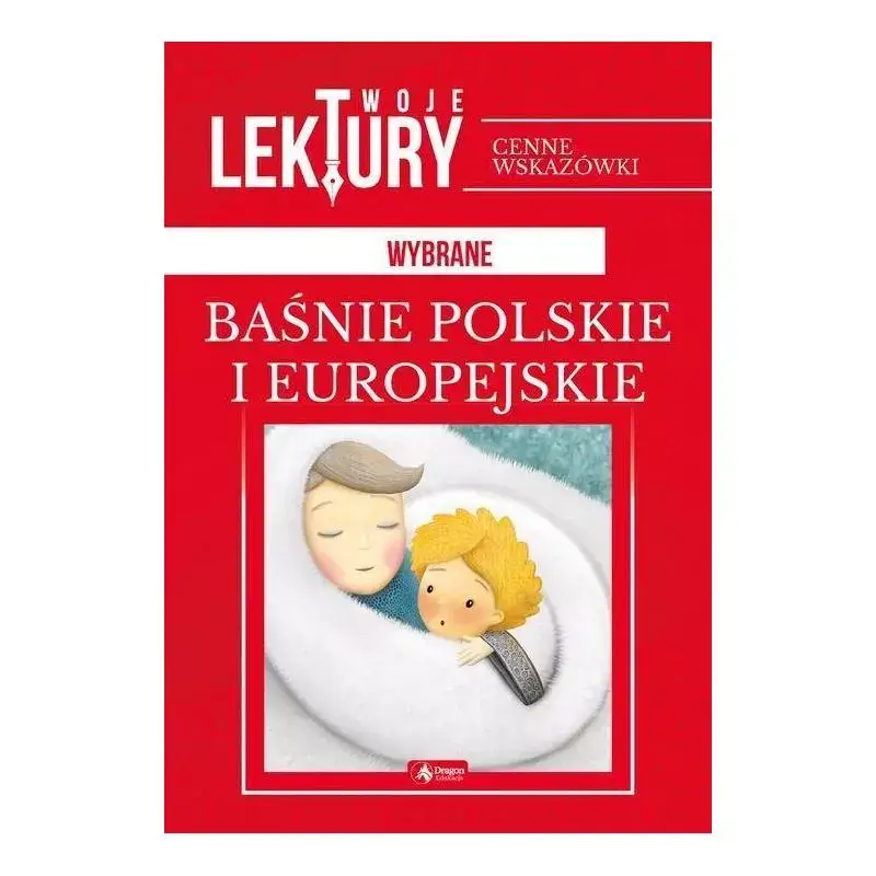 Nowy WYBRANE BAŚNIE POLSKIE I EUROPEJSKIE. TWOJE LEKTURY