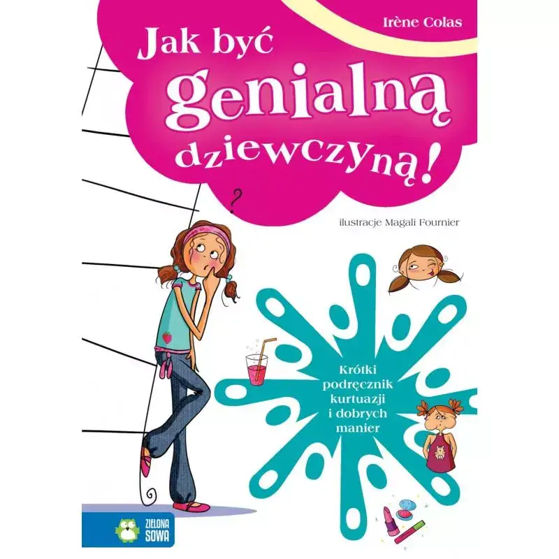 Oferta JAK BYĆ GENIALNĄ DZIEWCZYNĄ?