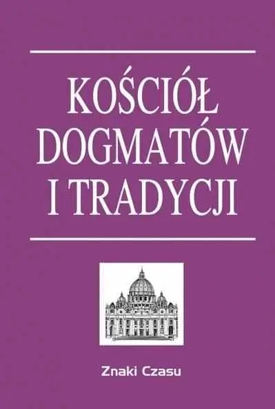 KOŚCIÓŁ DOGMATÓW I TRADYCJI Super okazja