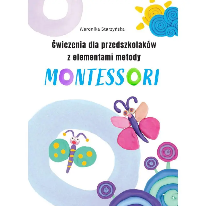 Nie przegap ĆWICZENIA DLA PRZEDSZKOLAKÓW Z ELEMENTAMI METODY MONTESSORI